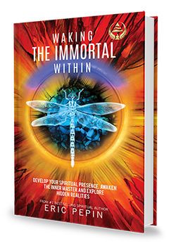 Waking the Immortal Within by Eric Pepin